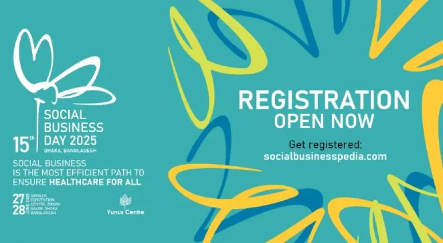 ১৫তম সামাজিক ব্যবসা দিবস ২০২৫-এ যোগদান করবেন প্রধান উপদেষ্টা